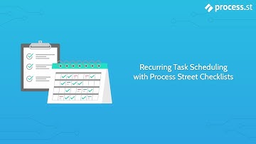 Recurring Task Scheduling with Process Street Checklists