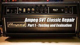Ampeg SVT CL Repair - Part 1