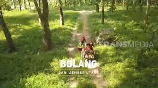 [FULL] Bolang Dari Jember Utara | BOCAH PETUALANG (22/04/20)