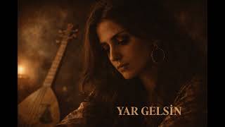 Yar Gelsin - 70’Ler Anadolu Psychedelic Arabesk