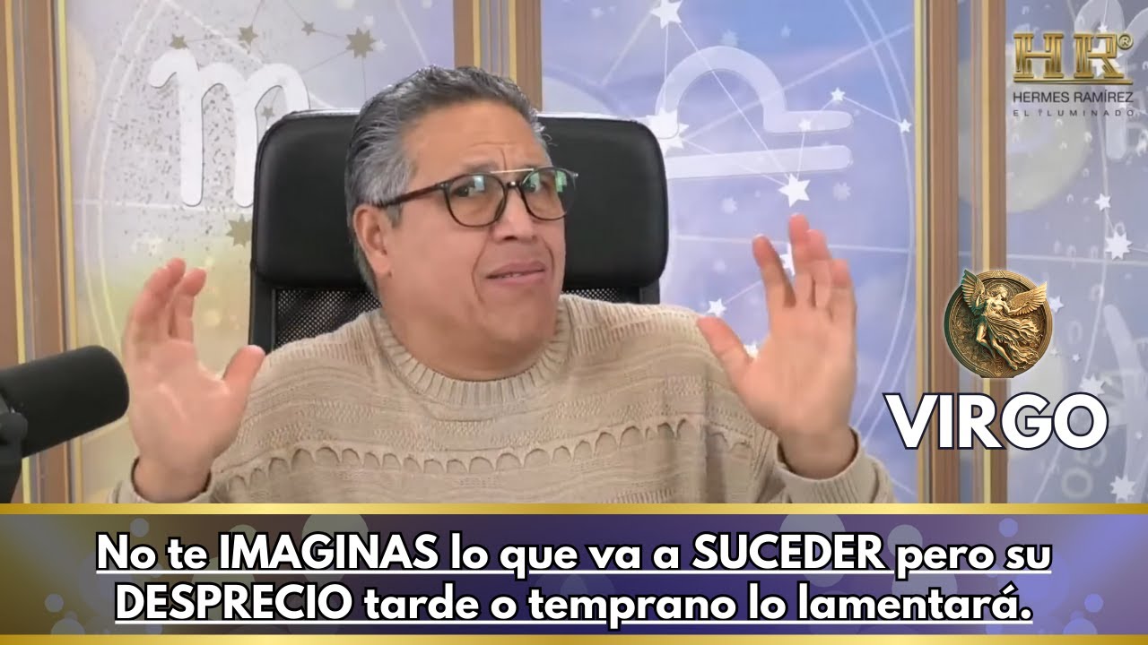 VIRGO Hoy: No te IMAGINAS lo que va a SUCEDER pero su DESPRECIO tarde o ...