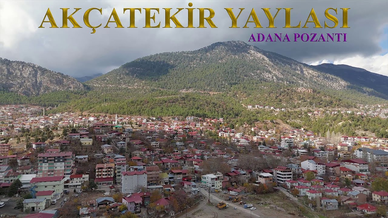Akçatekir Yaylası  Pozantı Adana 4k (2160p de izleyiniz)