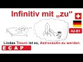 INFINITIV MIT ZU / INFINITIVSÄTZE (GRAMMATIK A2-B1)