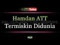 Karaoke Hamdan ATT - Termiskin Didunia