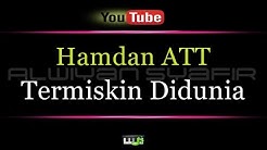 Karaoke Hamdan ATT - Termiskin Didunia  - Durasi: 5:06. 