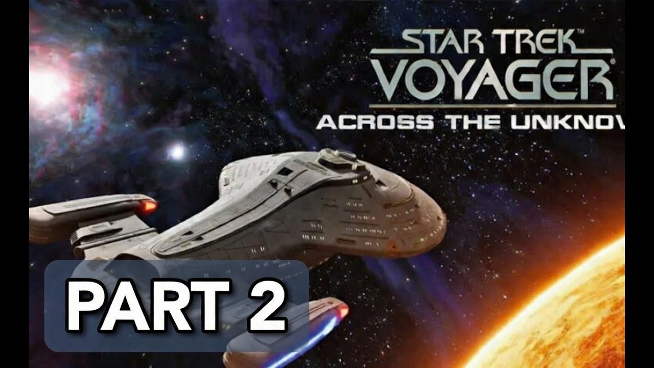 Star Trek: Voyager - Across the Unknown Part 2