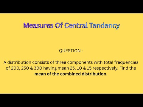 Combined Mean of Three Distributions  | Step by Step Solution