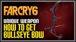 How to Get Bullseye Far Cry 6 Unique Bow