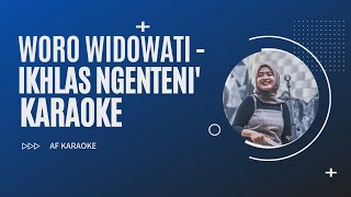 KARAOKE - IKHLAS NGENTENI - WORO WIDOWATI