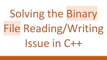 Solving the Binary File Reading/Writing Issue in C+ +