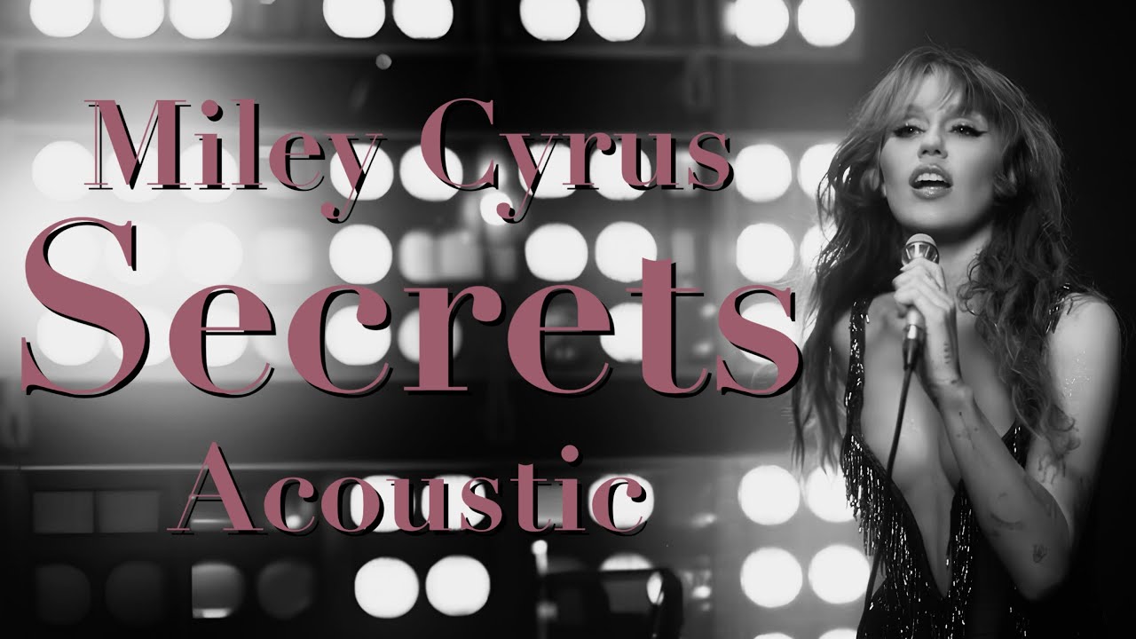 Miley Cyrus - Secrets (Acoustic Piano Version)