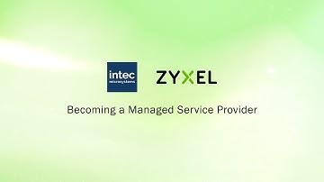 Zyxel Just Connect MSP - Becoming a Managed Service Provider