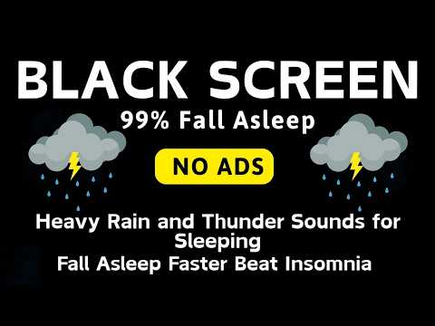 🔴 Heavy Rain and Thunder Sounds for Sleeping ☂︎☂︎ Defeat Insomnia in 5 Minutes -Black Screen, No Ads