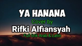 YA HANANA - RIFKI ALFIANSYAH (Cover)