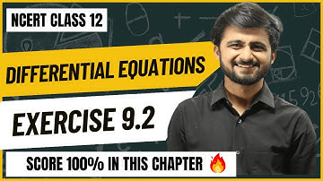 Differential Equations Exercise 9.2 | Class 12 NCERT | Step-by-Step Crystal Clear Solutions