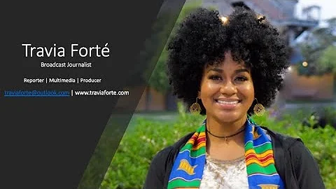 Travia Forte -  Multimedia/News Reporter Reel FA21