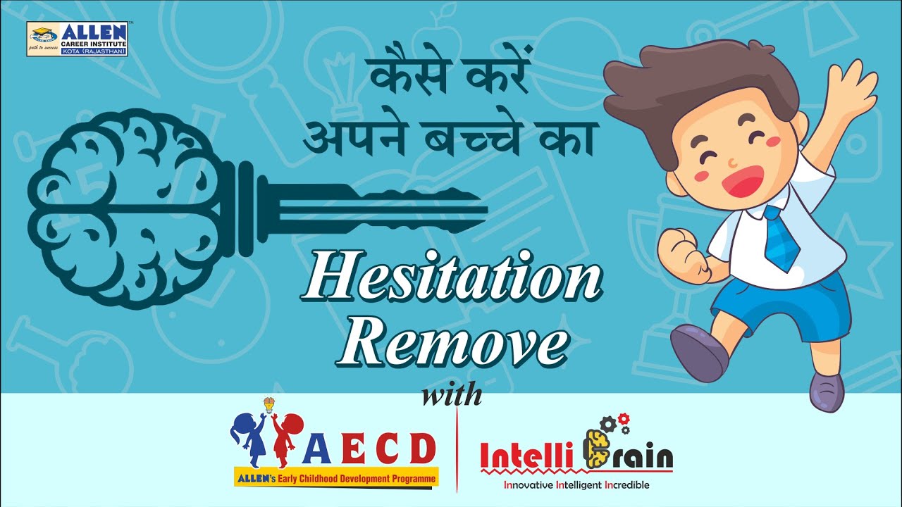 How to remove hesitation in kids | Child's learning capacity & style | Intelli Experience #6 neet coaching in indore