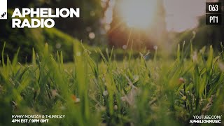 Aphelion Radio 063 - Part 1 with Seren (March 29, 2021) [2 Hour Live DJ Mix / Audiovisual Mix]