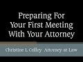 Preparing For First Meeting With Your Attorney