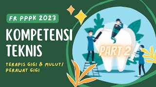 PART 2!!! CONTOH SOAL KOMPETENSI TEKNIS TERAPIS GIGI DAN MULUT - PERAWAT GIGI #cpns2023 #pppk2023 PART 2!!! CONTOH SOAL KOMPETENSI TEKNIS TERAPIS GIGI DAN MULUT - PERAWAT GIGI #cpns2023 #pppk2023