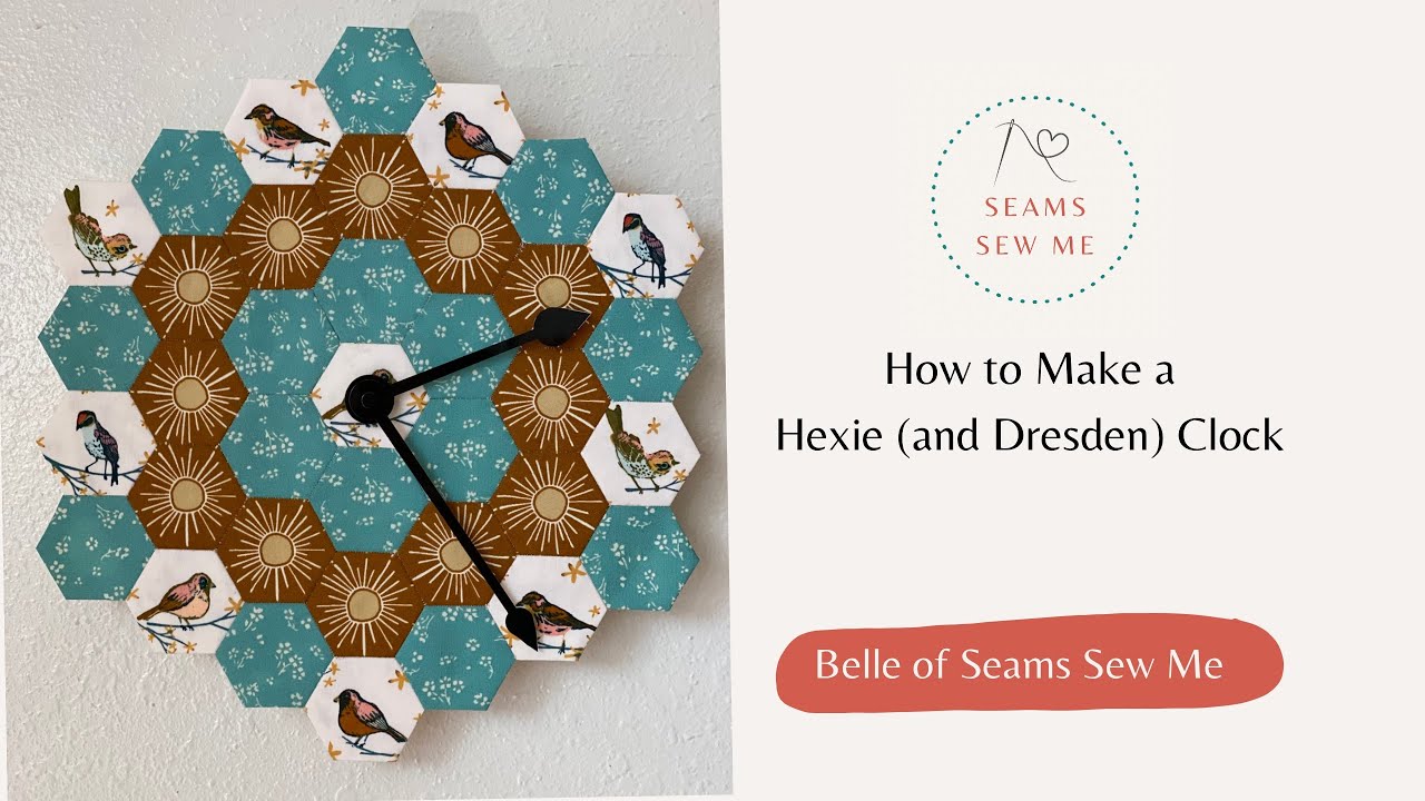 How to Make a Hexie ( and Dresden) Clock - YouTube