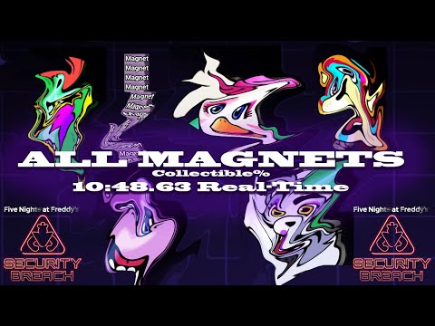 FNaF: Security Breach [1.0.4] - All Magnets Collectible% in 10:48.630 Real-Time