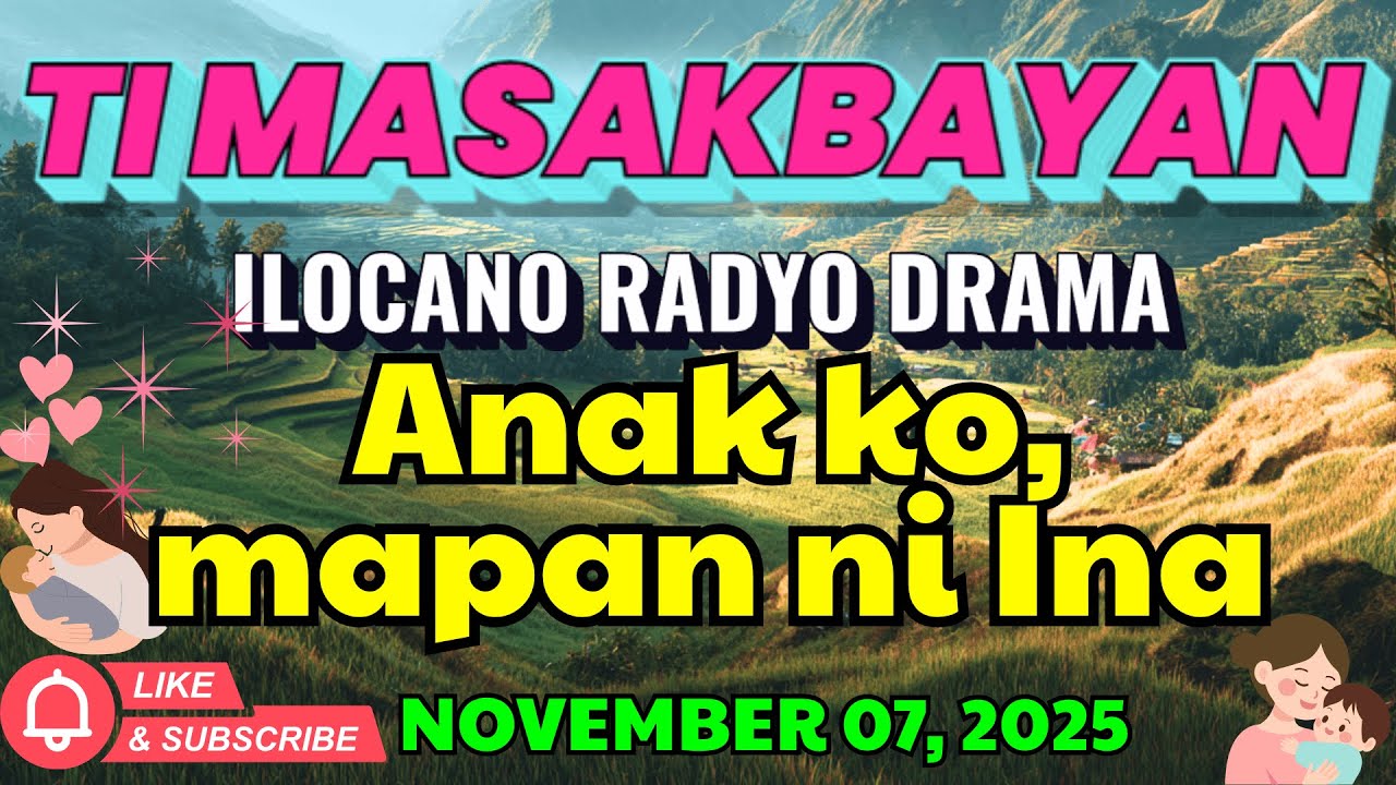 Ti Masakbayan Ilocano Drama — “Anak ko, mapan ni Ina” | latest ilocano drama 2025