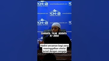 Hadist ancaman bagi yang meninggalkan sholat jumat dengan sengaja #ustadzkhalidbasalamah