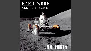 Hard Work All the Same
