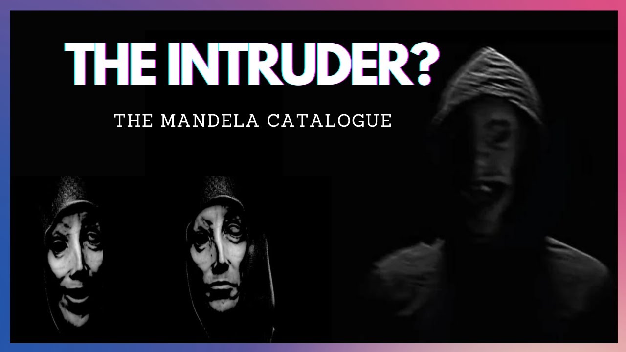 Intruder from mandela catalogue inside your house