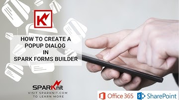 How to create a popup dialog in SPARK Forms Builder