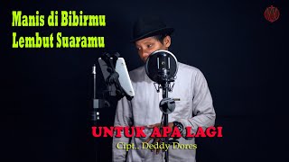 UNTUK APA LAGI - Deddy Dores { FIKRAM COWBOY cover } official video