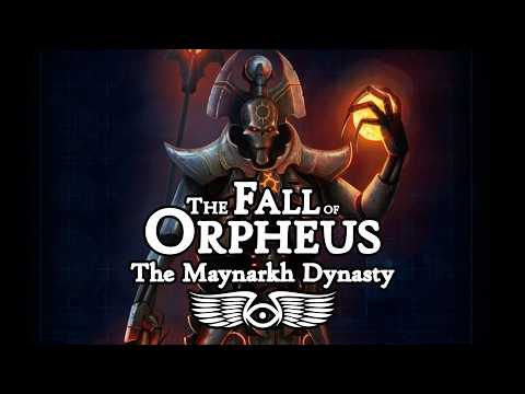 The Fall of Orpheus - Part Two: The Necron Maynarkh Dynasty (Warhammer 40,000 Lore)