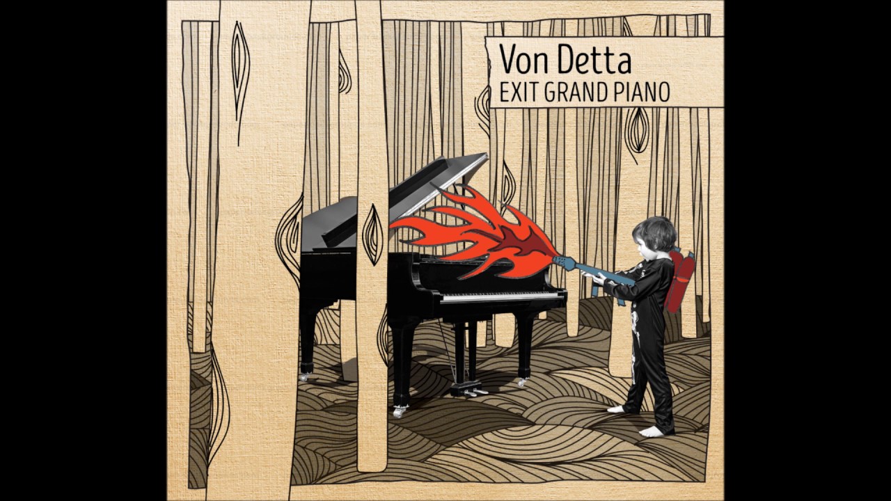 Von Detta - Exit Grand Piano   (Full EP)