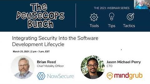 NowSecure Webinar: Integrating Security Into the Software Development Lifecycle