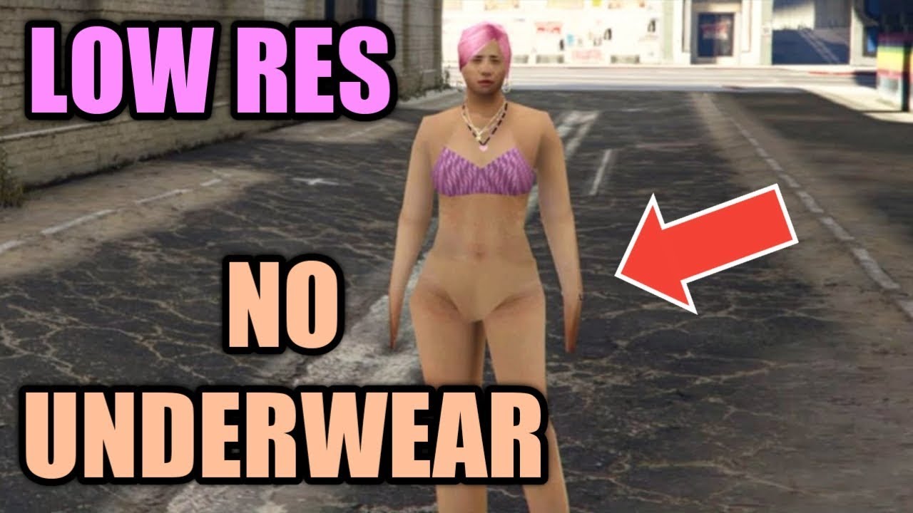 Low Resolution Character No Underwear GTA Online Female Outfit Glitch No Bra No Pants YouTube