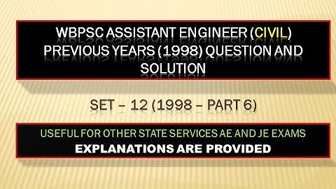 WBPSC CIVIL AE || PREVIOUS YEARS (1998) II QUESTION AND SOLUTION || SET 12