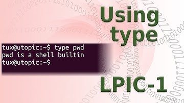 LPIC-1 104.7 Using the type command