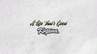 Kapena - A Life That&#39;s Good