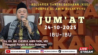 Live Ksd Ponpes Al Amin Bulakwaru Pengajian Bapak-Bapak Jumat 24-10-2025