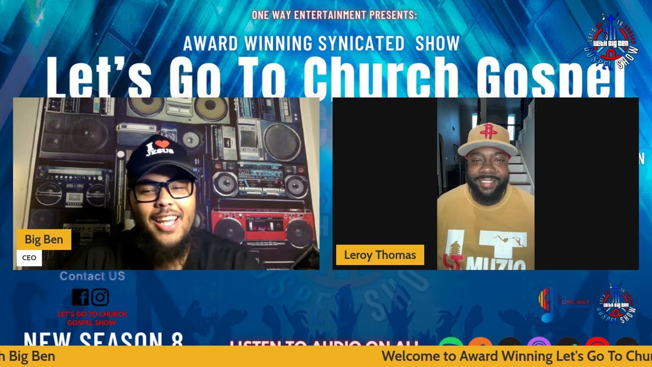 Let s Go To Church Gospel Show with Big Ben ft Leroy  Thomas Season 8 EP20
