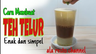 CARA MEMBUAT TEH TELUR - CARA BIKIN TEH TALUA