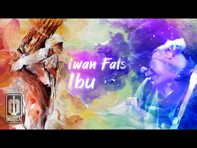 Iwan Fals - Ibu (Official Lyric Video) class=