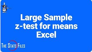 8.1.13 Two Sample Hypothesis Test for  Population Means - Excel