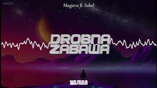 Magiera feat. Sobel - Drobna zabawa (WOJTULA REMIX)