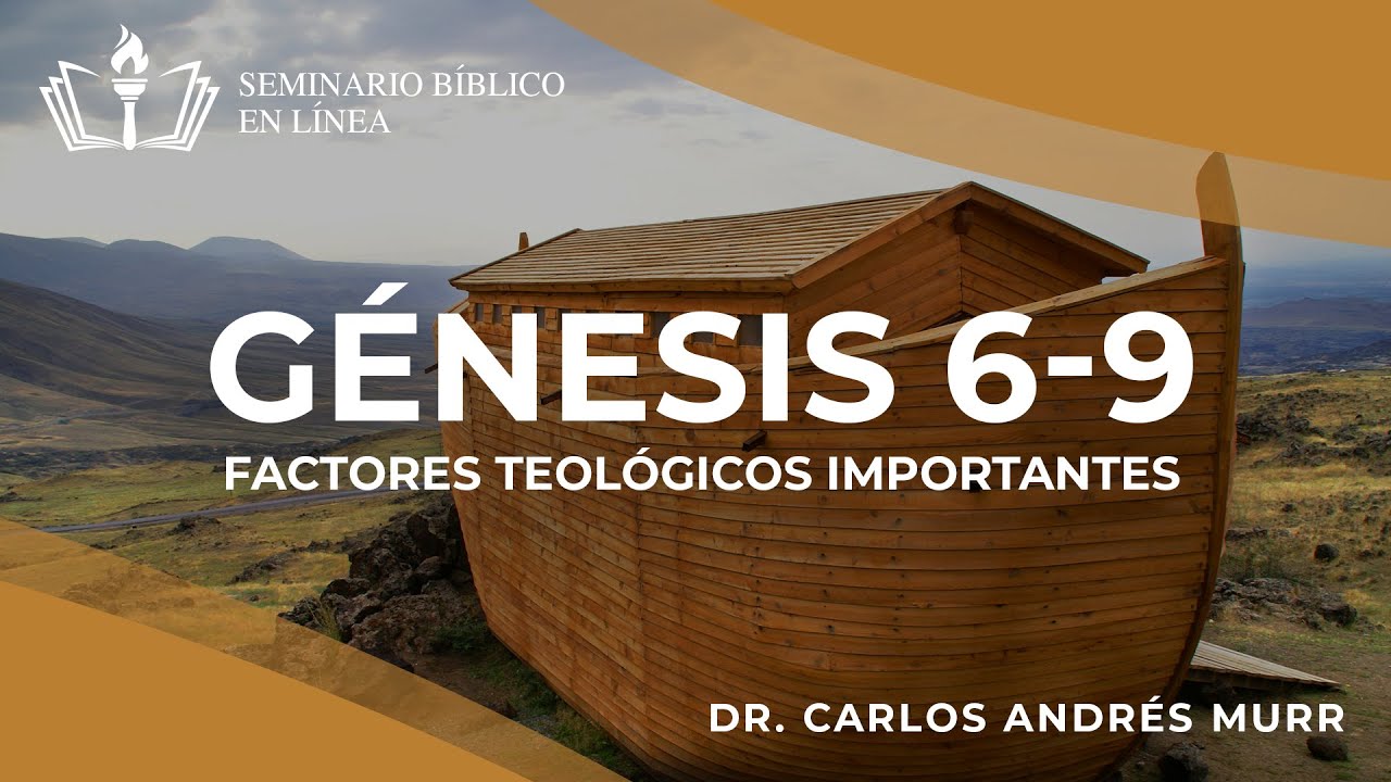 6 Antiguo Testamento Genesis 6 9 Dr Carlos Andr s Murr Seminario 6-antiguo-testamento-genesis-6-9-dr-carlos-andr-s-murr-seminario