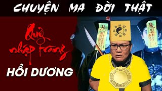 [TẬP 1506] Chuyện Ma Có Thật : QUỶ NHẬP TRÀNG HỒI DƯƠNG