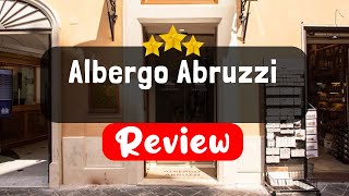 Albergo Abruzzi Rome Review - Should You Stay At This Hotel?
