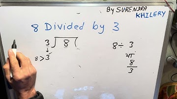 8 / 3 | 8 divided by 3 long division By Surendra Khilery In Hindi | 3 ka bhag karna sikhen
