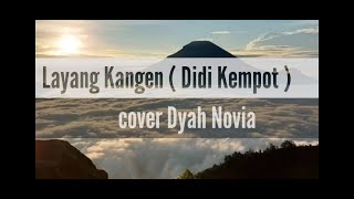Layang Kangen ( Didi Kempot ) cover Dyah Novia